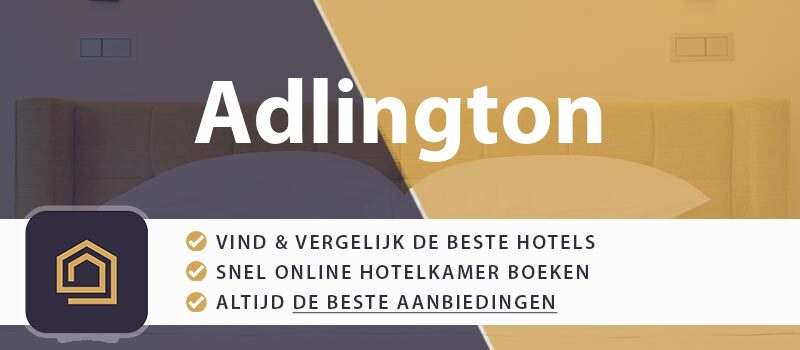 hotel-boeken-adlington-groot-brittannie