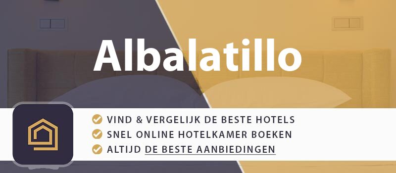 hotel-boeken-albalatillo-spanje