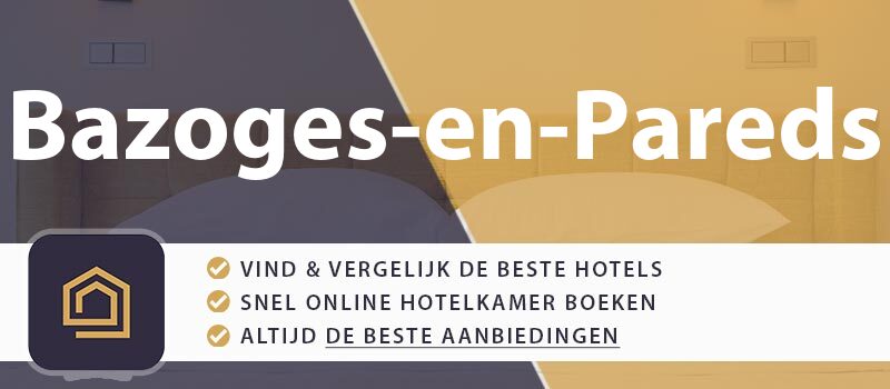 hotel-boeken-bazoges-en-pareds-frankrijk