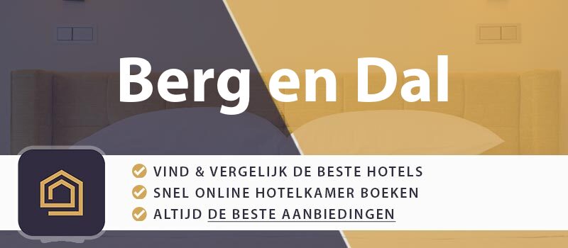 hotel-boeken-berg-en-dal-nederland