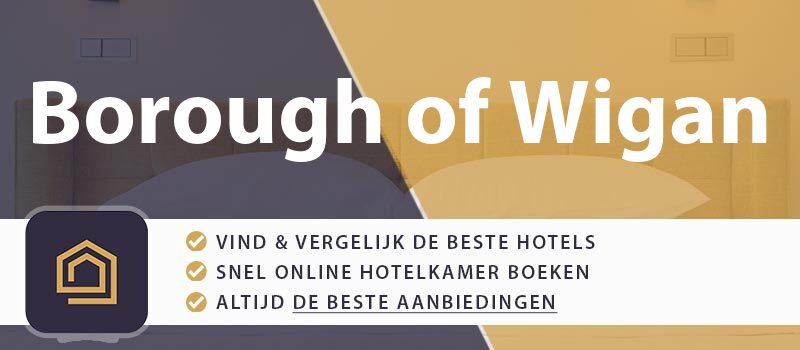 hotel-boeken-borough-of-wigan-groot-brittannie