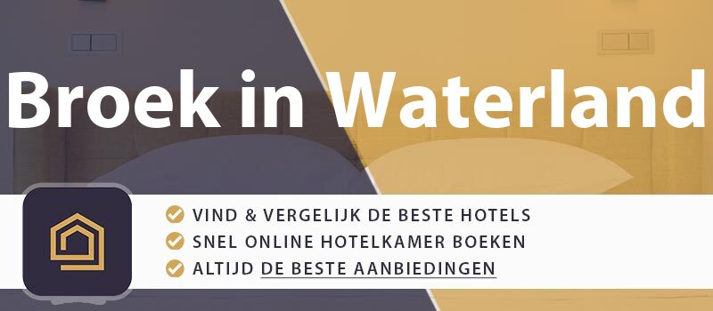 hotel-boeken-broek-in-waterland-nederland