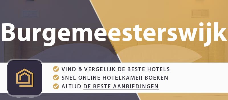 hotel-boeken-burgemeesterswijk-nederland