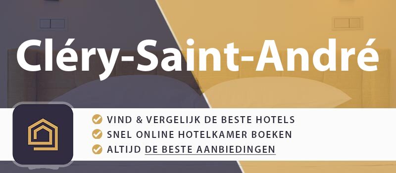 hotel-boeken-clery-saint-andre-frankrijk