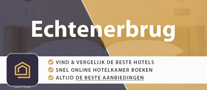 hotel-boeken-echtenerbrug-nederland