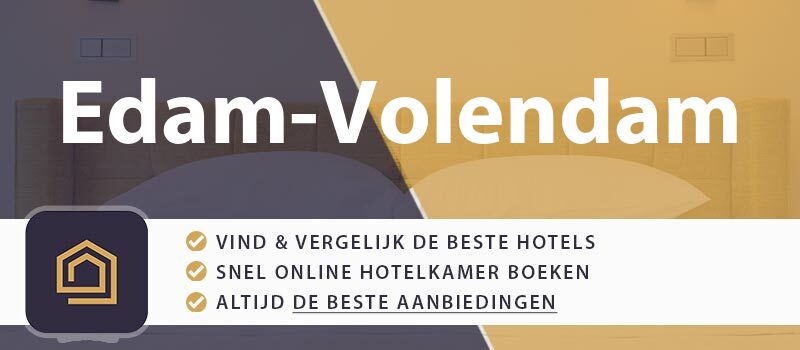 hotel-boeken-edam-volendam-nederland