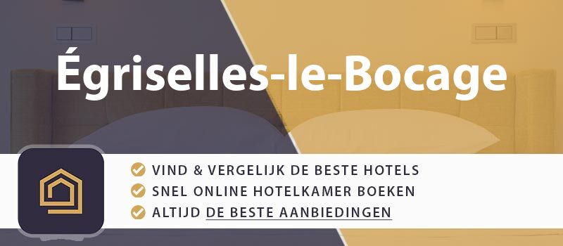 hotel-boeken-egriselles-le-bocage-frankrijk