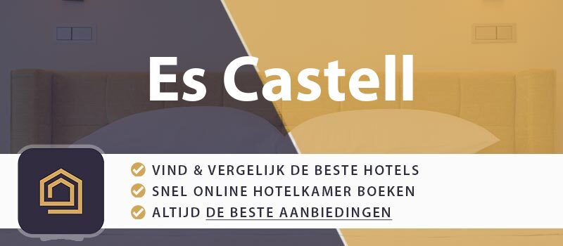 hotel-boeken-es-castell-spanje