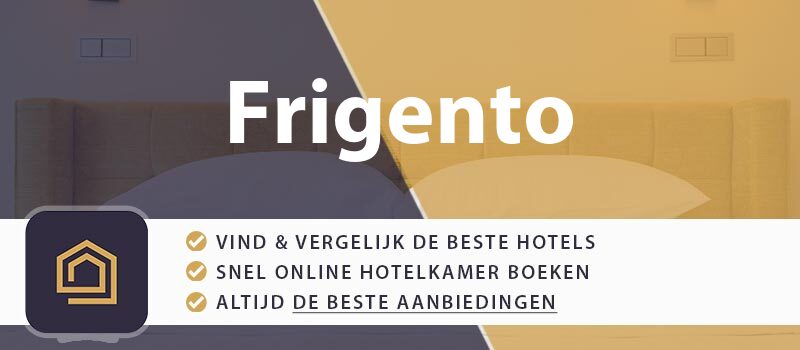 hotel-boeken-frigento-italie