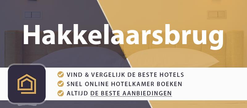 hotel-boeken-hakkelaarsbrug-nederland