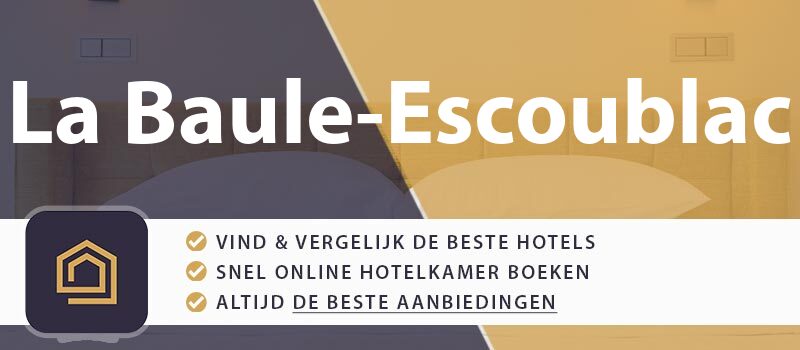 hotel-boeken-la-baule-escoublac-frankrijk