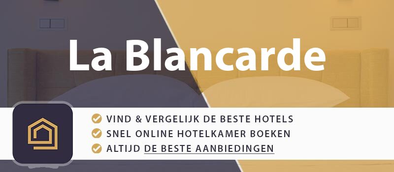 hotel-boeken-la-blancarde-frankrijk