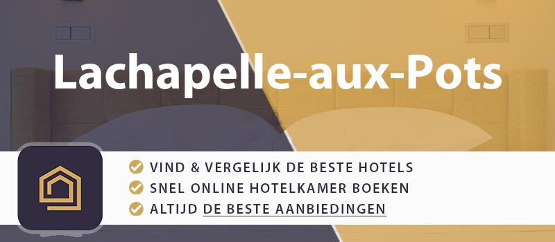 hotel-boeken-lachapelle-aux-pots-frankrijk