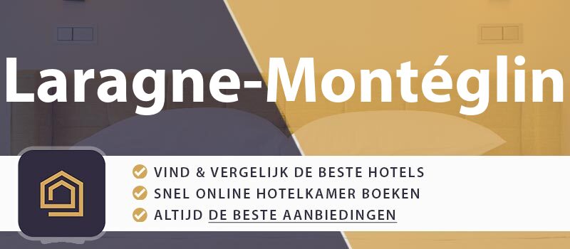 hotel-boeken-laragne-monteglin-frankrijk