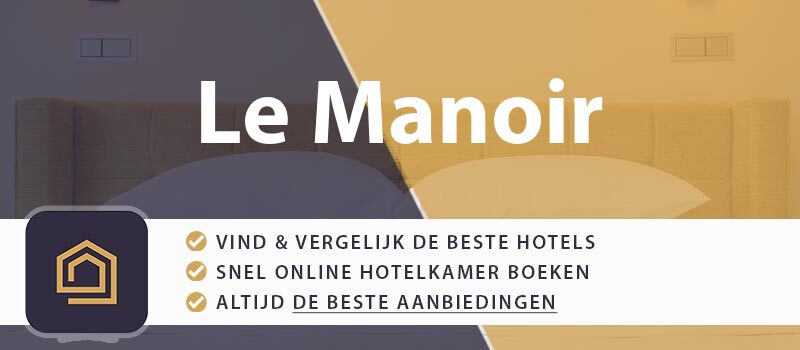 hotel-boeken-le-manoir-frankrijk