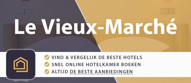 hotel-boeken-le-vieux-marche-frankrijk
