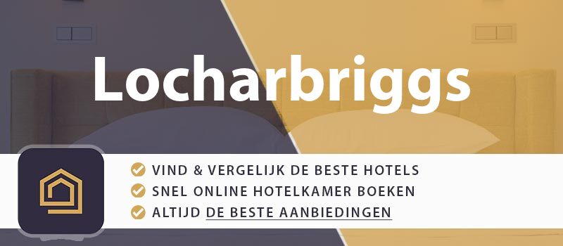 hotel-boeken-locharbriggs-groot-brittannie