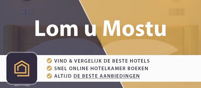 hotel-boeken-lom-u-mostu-tsjechie