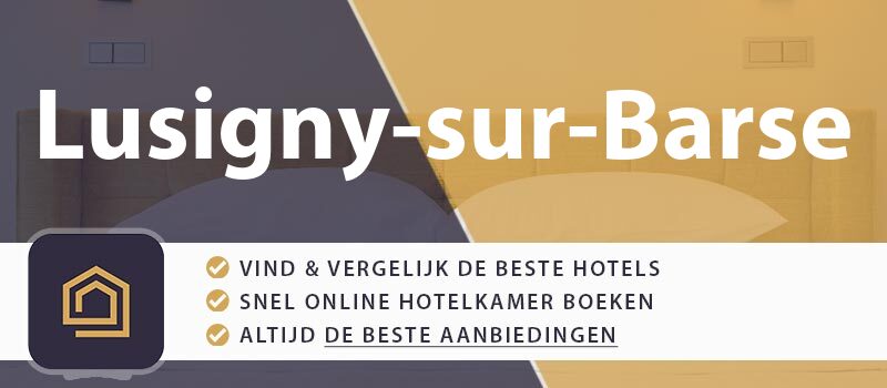 hotel-boeken-lusigny-sur-barse-frankrijk