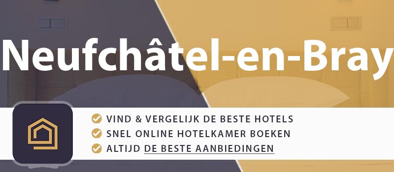 hotel-boeken-neufchatel-en-bray-frankrijk