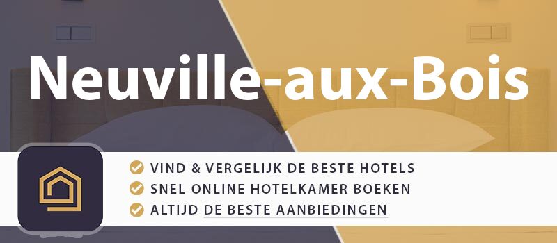 hotel-boeken-neuville-aux-bois-frankrijk