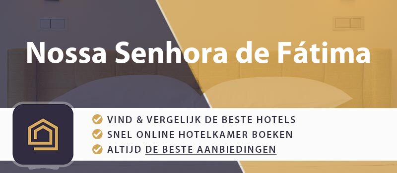 hotel-boeken-nossa-senhora-de-fatima-portugal