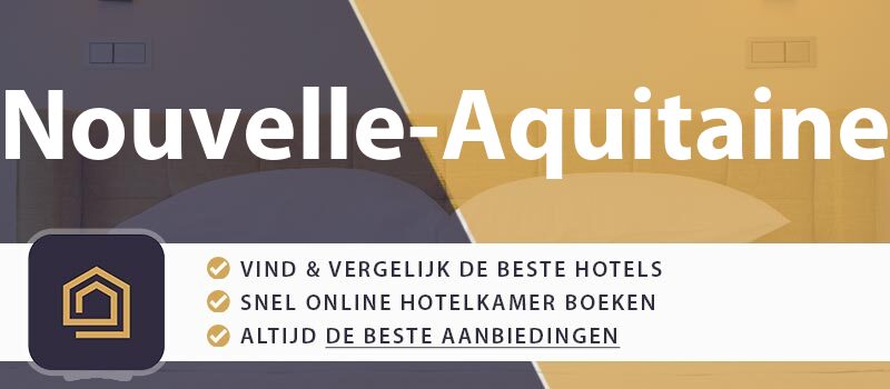 hotel-boeken-nouvelle-aquitaine-frankrijk