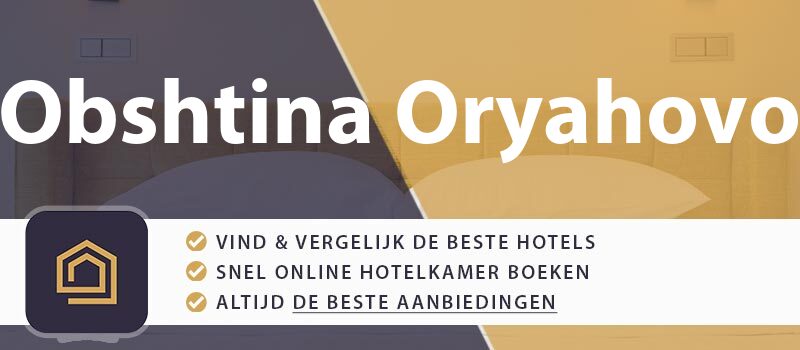 hotel-boeken-obshtina-oryahovo-bulgarije