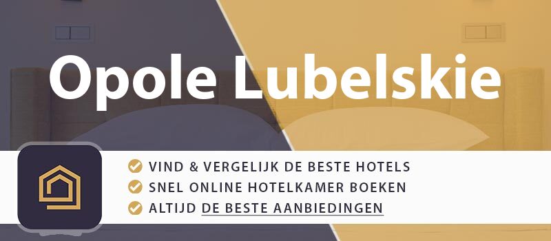 hotel-boeken-opole-lubelskie-polen