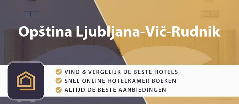 hotel-boeken-opstina-ljubljana-vic-rudnik-slovenie
