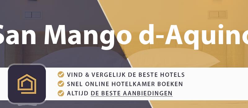 hotel-boeken-san-mango-d-aquino-italie