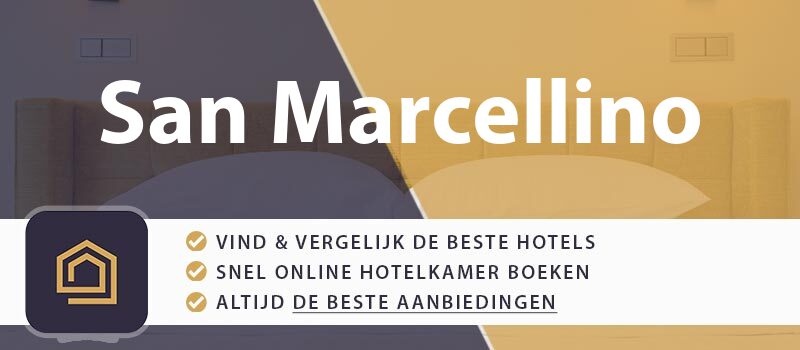 hotel-boeken-san-marcellino-italie