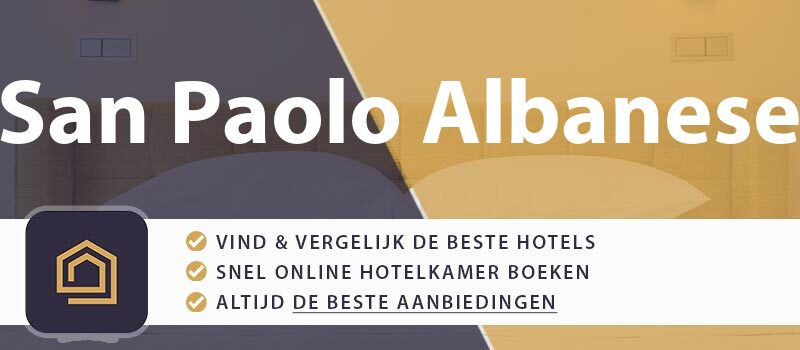 hotel-boeken-san-paolo-albanese-italie