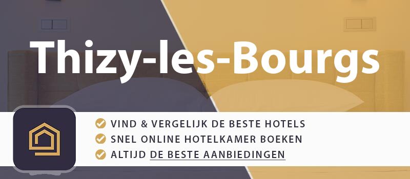 hotel-boeken-thizy-les-bourgs-frankrijk