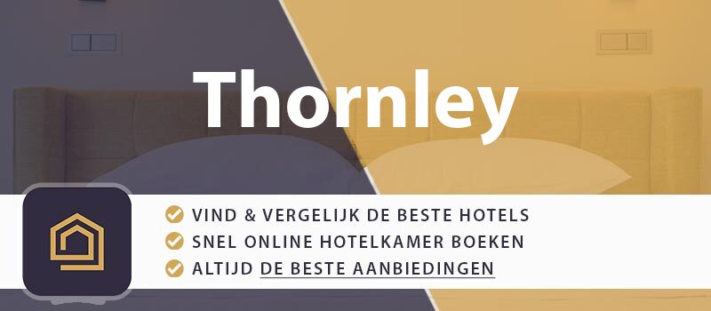 hotel-boeken-thornley-groot-brittannie