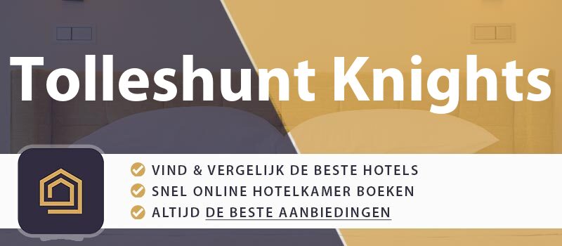 hotel-boeken-tolleshunt-knights-groot-brittannie