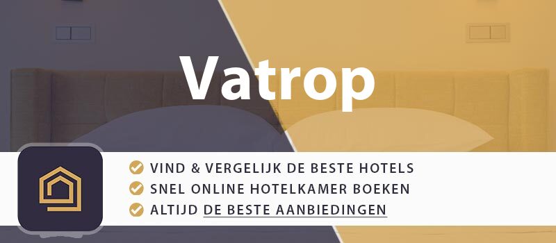 hotel-boeken-vatrop-nederland