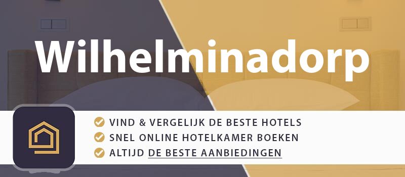 hotel-boeken-wilhelminadorp-nederland